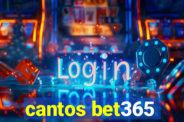 cantos bet365